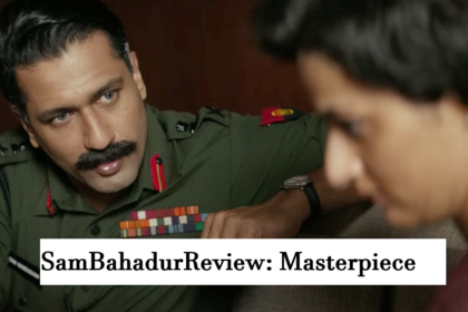 SamBahadurReview: Masterpiece